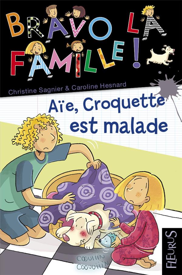 Aïe, Croquette est malade