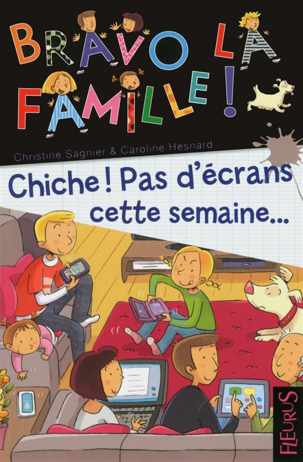 Chiche, pas d'écrans cette semaine