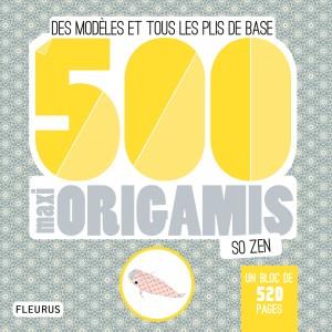 500 maxi origamis so zen ; des modèles et tous les plis de base