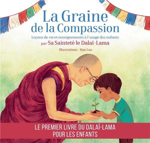 La graine de la compassion ; leçons de vie et enseignements à l'usage des enfants - flash vidéo