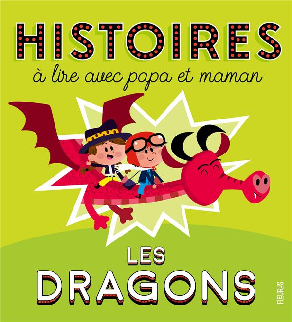 Histoires à lire avec papa et maman ; les dragons