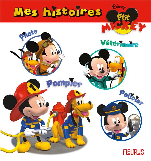 P'tit Mickey ; mes histoires ; pilote, vétérinaire, pompier, policier - flash vidéo