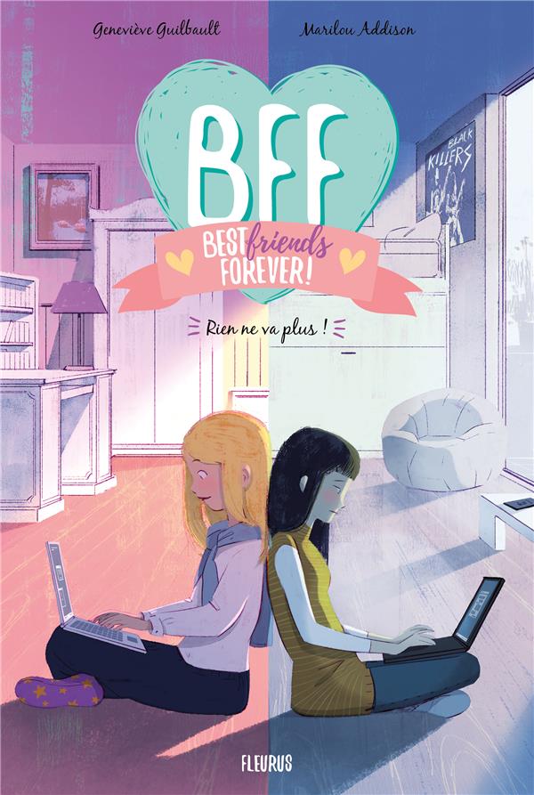 BFF : best friends forever ! Tome 4 : rien ne va plus !