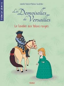 Les demoiselles de Versailles : le cavalier aux talons rouges