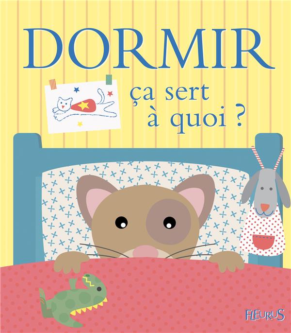 ça sert à quoi ? : dormir