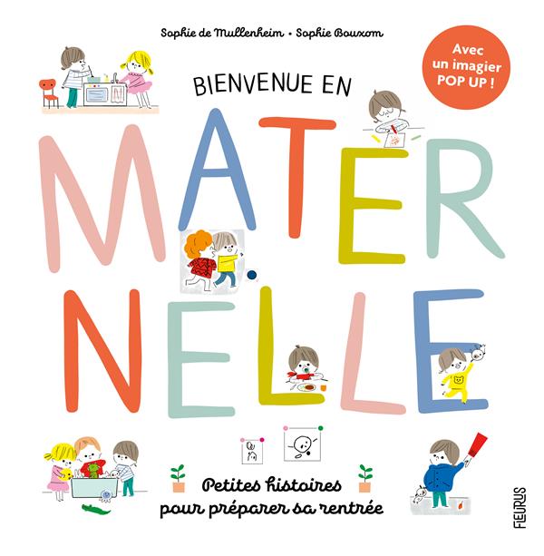 Bienvenue en maternelle ! petites histoires pour préparer sa rentrée