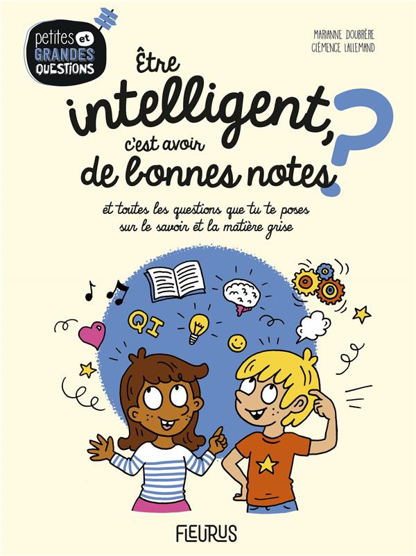 être intelligent, c'est avoir de bonnes notes ? et toutes les questions que tu te poses sur le savoir et la matière grise - flash vidéo