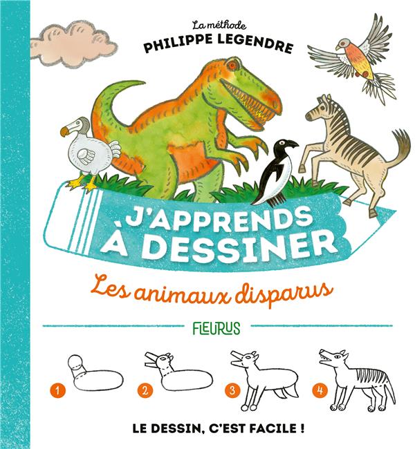 J'apprends à dessiner : j'apprends à dessiner les animaux disparus