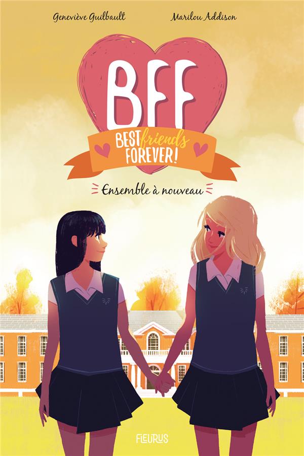 BFF : best friends forever ! Tome 6 : ensemble à nouveau