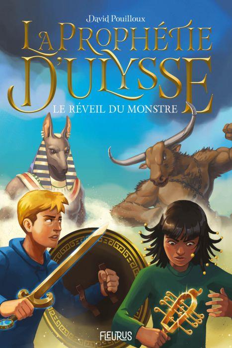 La prophétie d'Ulysse Tome 1 : le réveil du monstre
