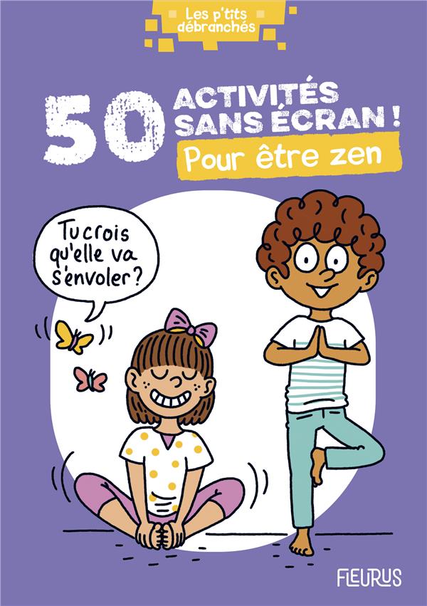 50 activités sans écran ! pour être zen