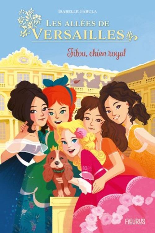 Dans les allées de Versailles Tome 1 : Filou, chien royal