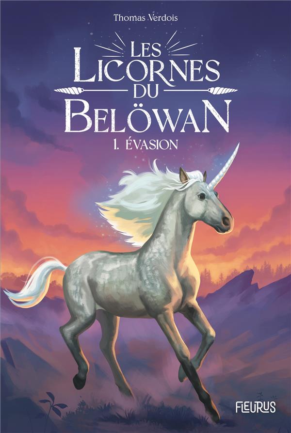Les licornes du Belowan Tome 1 : évasion