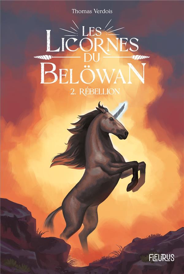 Les licornes du Belowan Tome 2 : rébellion