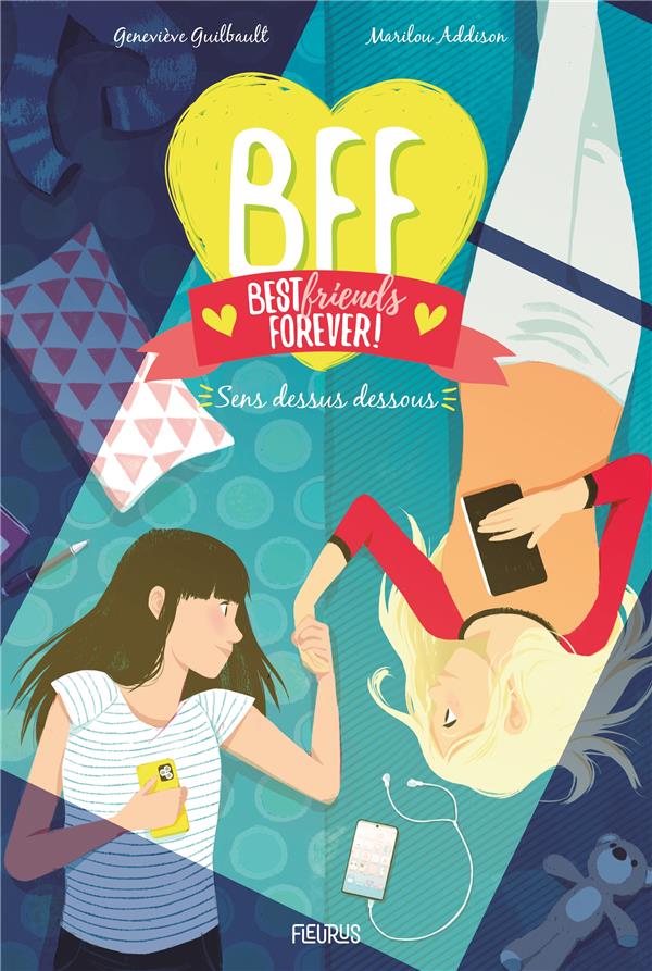 BFF : best friends forever ! Tome 9 : sens dessus dessous