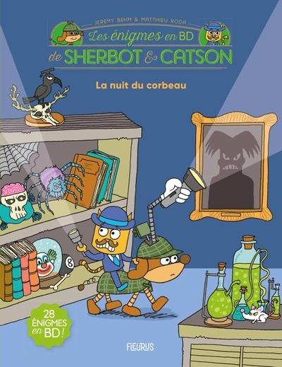 Les énigmes en BD de Sherbot & Catson : La nuit du corbeau