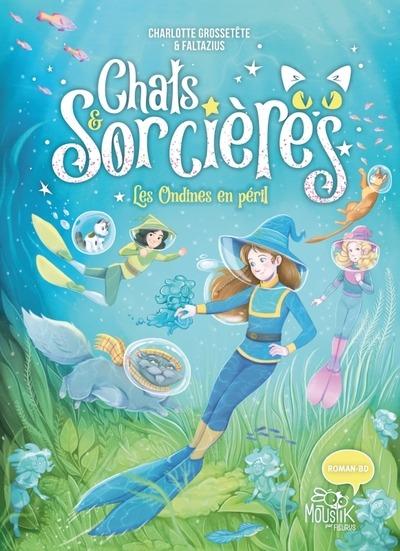 Chats & sorcières Tome 5 : Les ondines en peril