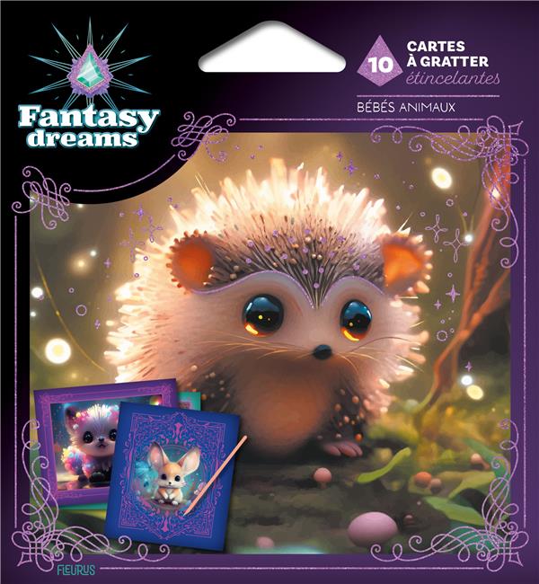 Fantasy Dreams : Bébés animaux : 10 cartes à gratter étincelantes