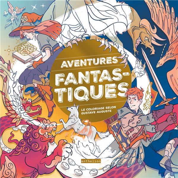 Aventures fantastiques : Le coloriage selon Gustave Auguste - flash vidéo