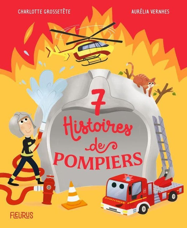 7 histoires de pompiers