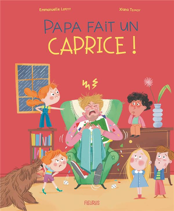 La famille Alenvers : Papa fait un caprice !