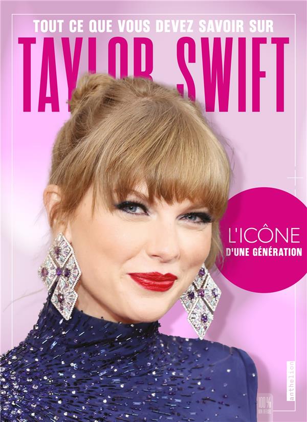 Taylor Swift : Tout ce que vous devez savoir