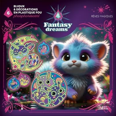 Fantasy Dreams : Bijoux et décorations en plastique fou phosphorescent : Rêves magiques