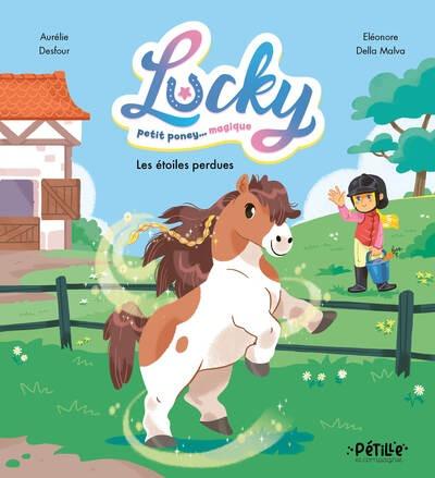 Lucky, petit poney... magique : Les étoiles perdues
