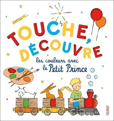 Le Petit Prince : Touche, découvre les couleurs
