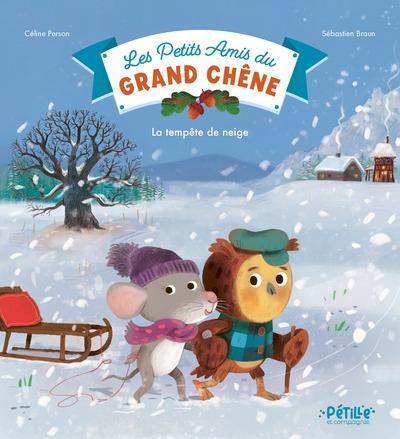 Les petits amis du grand chêne : La tempête de neige