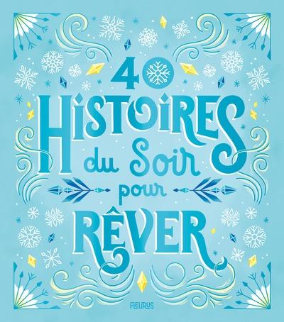 40 histoires du soir pour rêver