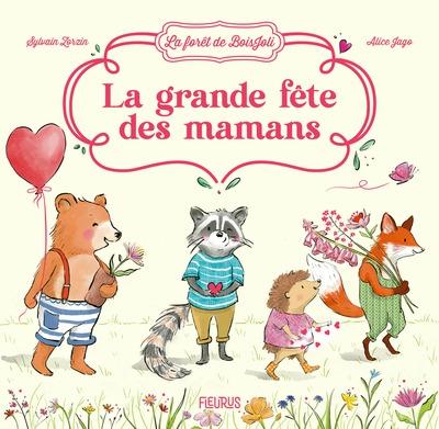 La forêt de Boisjoli : La grande fête des mamans