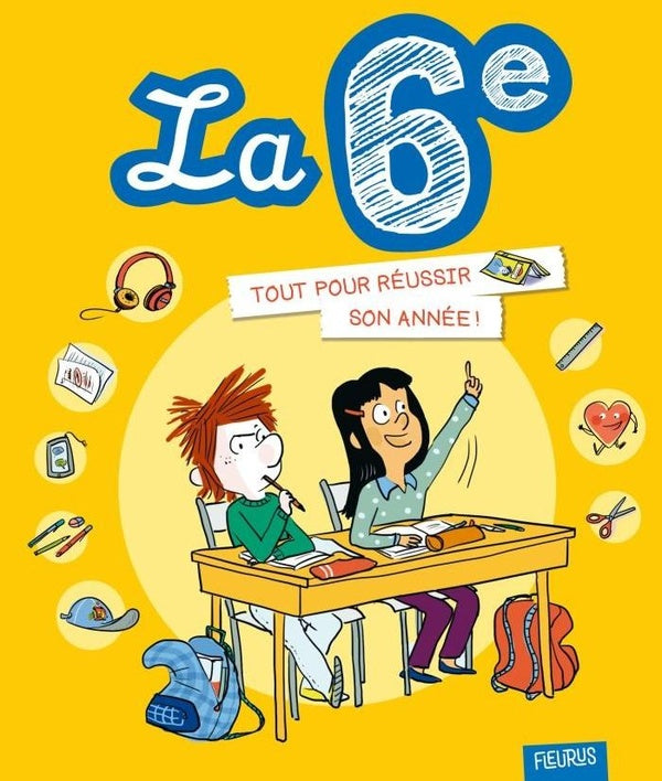 La 6e : Tout pour réussir son année !