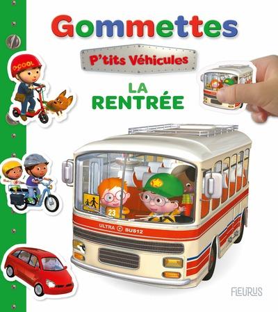 P'tits véhicules : Mes premières gommettes : La rentrée