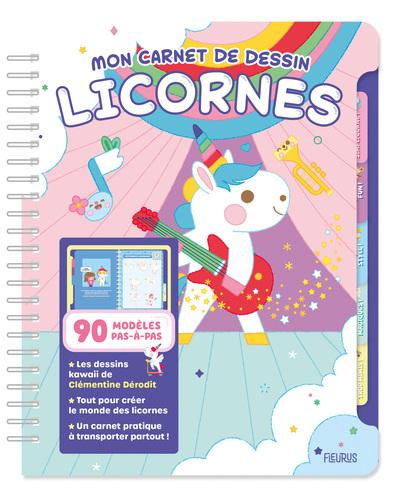Licornes : Mon carnet de dessin : 90 modèles en pas-a-pas