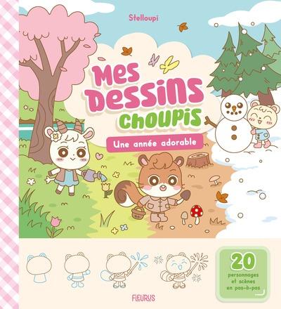 Mes dessins choupis : Une année adorable