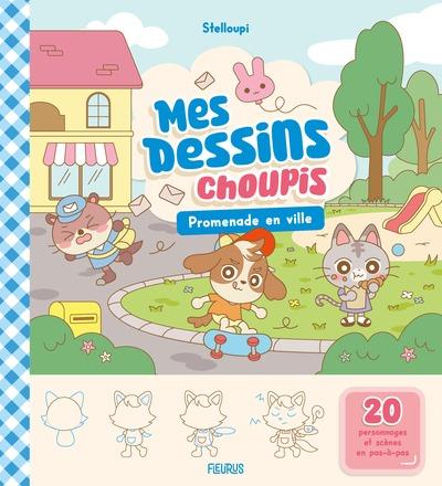 Mes dessins choupis : Promenade en ville