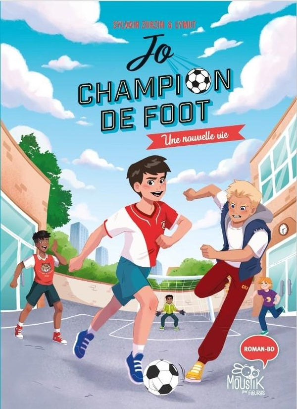 Jo, champion de foot Tome 1 : Une nouvelle vie