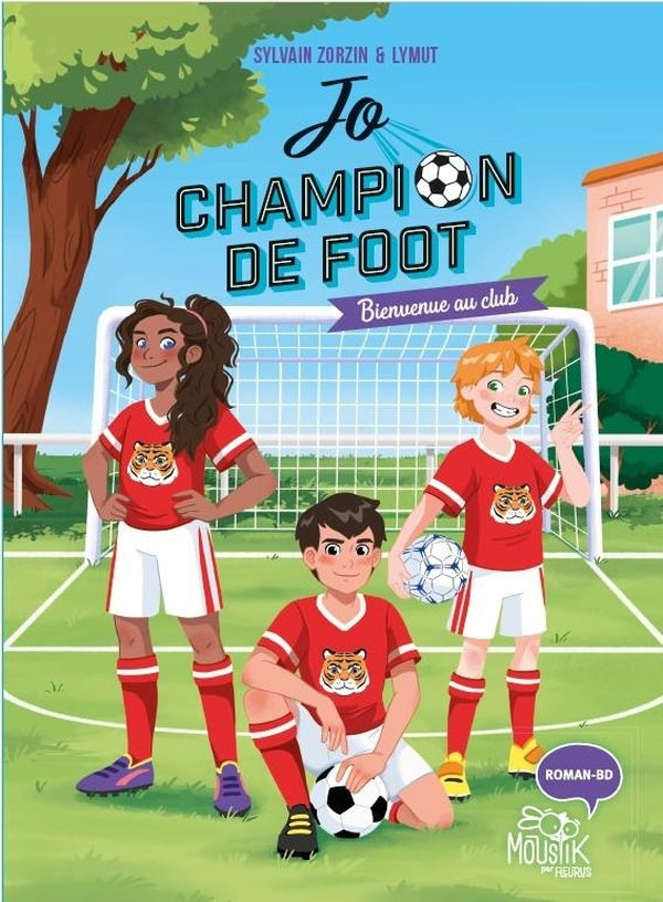 Jo, champion de foot Tome 2 : Bienvenue au club !