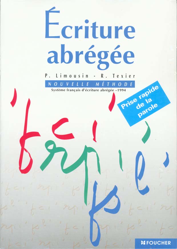 Ecriture abregee - nouvelle methode (methode francaise)