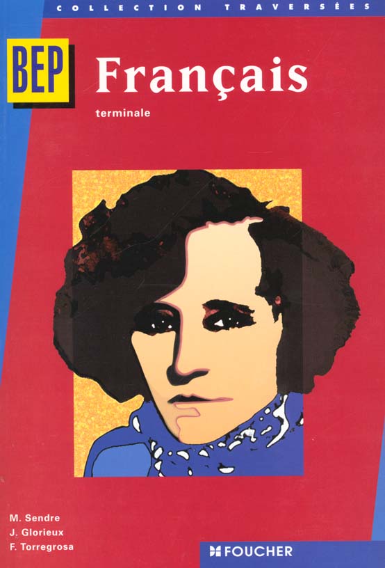 Traversees francais terminale professionnelle bep tertiaires et industriels