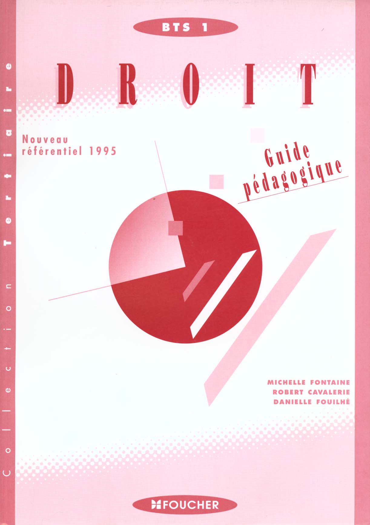 Droit bts tertiaires 1ere annee ; guide pedagogique