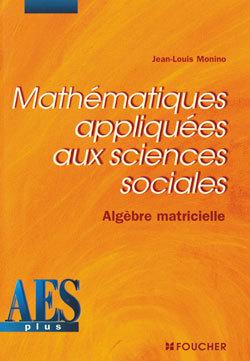 Mathematiques appliquees aux sciences sociales ; algebre matricielle