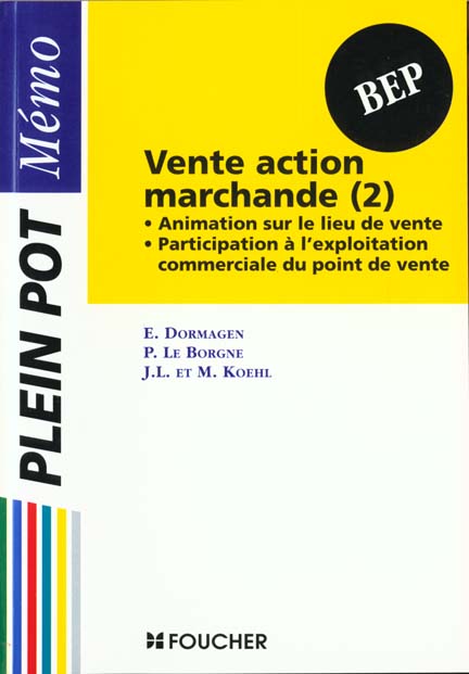 Vente action marchande t.2 ; animation sur le lieu de vente participation a l'exploitation commerciale du point de vente