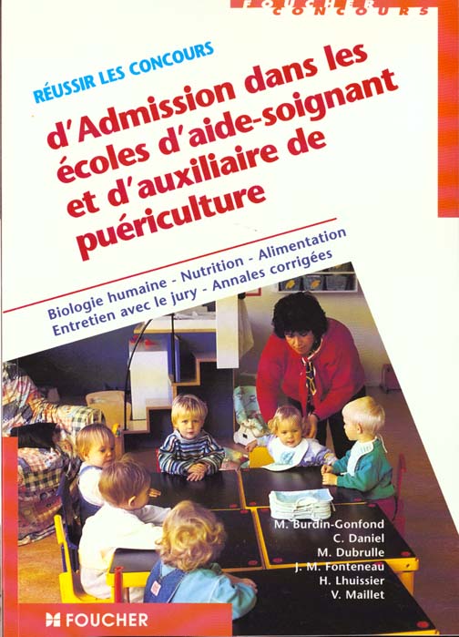 Reussir les concours d'admission dans les ecoles d'aide soignante et auxiliaire de puericulture