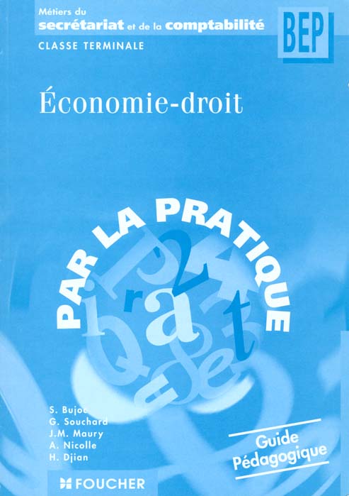 Economie droit ; terminale bep des metiers du secretariats et de la comptabilite ; guide pedagogique