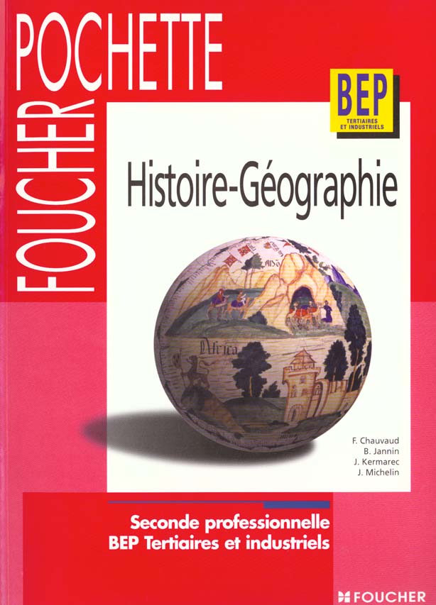 Histoire geographie ; 2e professionnelle bep tertiaires et industriels