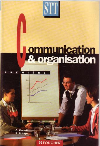 Communication et organisation ; 1e stt