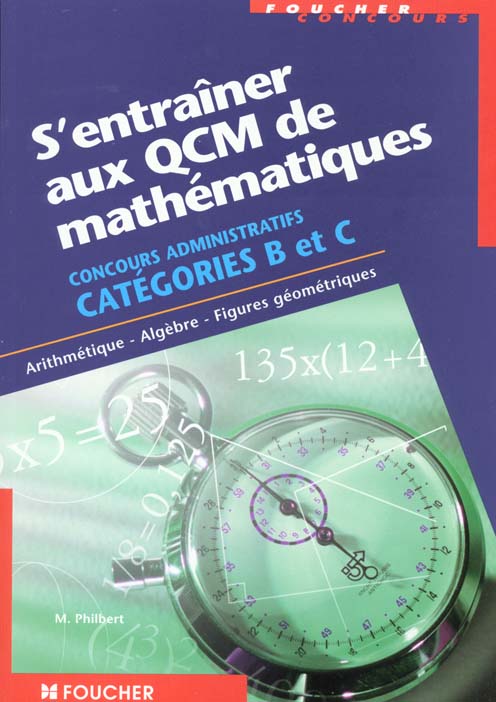 S'entrainer aux qcm de mathematiques concours administratifs de categorie b et c