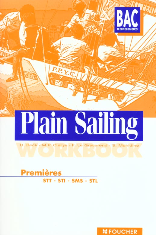 Plain sailing ; bac serie technologiques 1e ; work book